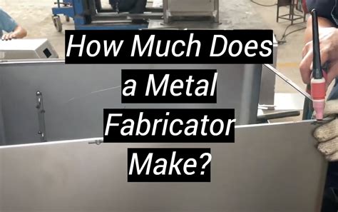 how much do metal fabricators make a year|average metal fabricator salary.